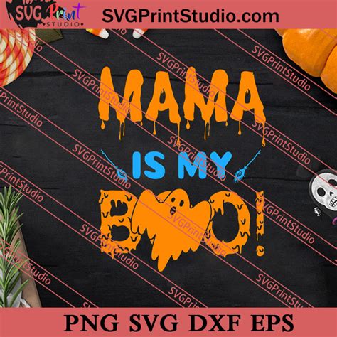 Mama Is My Boo Halloween SVG PNG EPS DXF Silhouette Cut Files