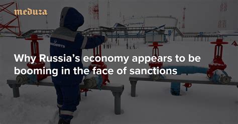 The Price Is Right Why Russias Economy Appears To Be Booming In The