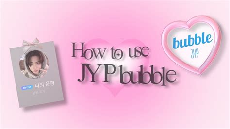 How Does Jyp Bubble Work How To Use Jyp Bubble Jypnation Guide