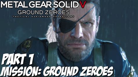 Metal Gear Solid 5 Ground Zeroes Gameplay Walkthrough Part 1 Mission