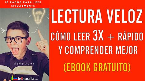 Lectura veloz Cómo leer más rápido con el curso de lectura veloz y