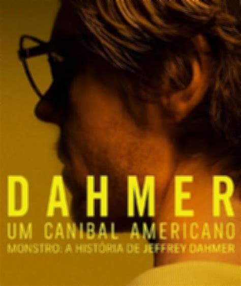 Assista Agora Dahmer Um Canibal Americano 21 De Setembro De 2022