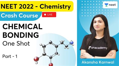 Chemical Bonding One Shot Part 1 Neet 2022 Crash Course Akansha Karnwal Unacademy Neet