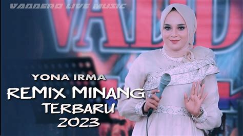 BATAMU DARAH TASIROK DENDANG REMIX MINANG YONA IRMA VERSI TERBARU