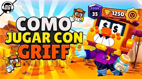 Como Usar A Griff En Brawl Stars Trucos Que No Conoces Youtube