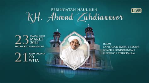 Peringatan Haul Ke 4 KH Ahmad Zuhdiannoor Langgaar Darul Iman YouTube