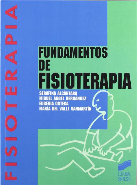 Fundamentos De Fisioterapia Alcantara Hernandez Miguel Amazon