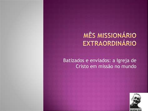 MÊS MISSIONÁRIO EXTRAORDINÁRIO ppt carregar