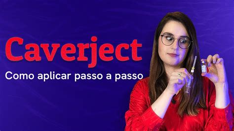 CAVERJECT Como aplicar a INJEÇÃO PARA EREÇÃO YouTube