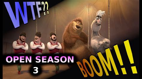 Open Season 3 Wtf Boom The Movie Youtube