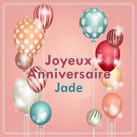 Joyeux Anniversaire Jade Feliciter Su