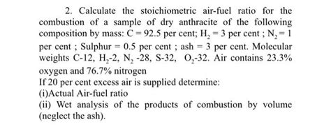 Solved 2 Calculate The Stoichiometric Air Fuel Ratio For