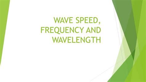 Wave speed, frequency and wavelength | PPT