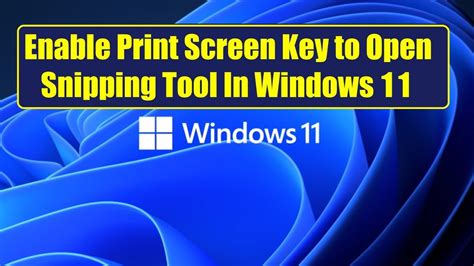 How To Enable Print Screen Key To Open Snipping Tool In Windows