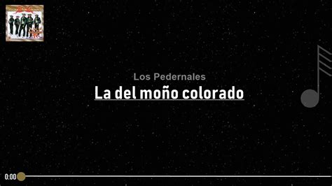 Los Pedernales La Del Mo O Colorado Youtube