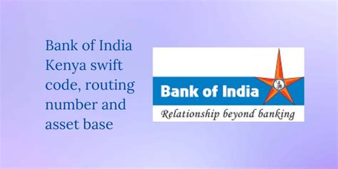 Bank Of India Kenya Swift Code Routing Number And Asset Base