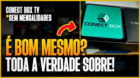 Conect Box TV Vale a Pena ATENÇÃO Conect Box TV é Confiável Saiba