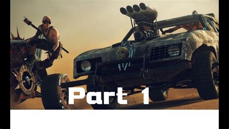 Mad Max Walkthrough Gameplay Part Trouble Youtube