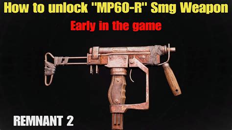 Remnant How To Unlock Mp R Smg Early Ward Secret Room Youtube