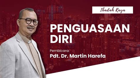 Penguasaan Diri Pdt Dr Martin Harefa Youtube