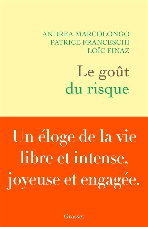 Amazon Fr Le Goût Du Risque Marcolongo Andrea Franceschi Patrice