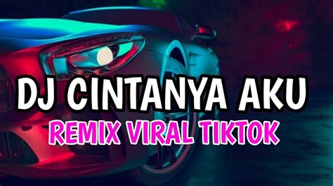 Dj Cintanya Aku X Tante Tante Culik Aku Dong Remix Viral Tiktok Terbaru