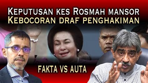 KEPUTUSAN KES ROSMAH MANSOR KEBOCORAN DRAF PENGHAKIMAN ANTARA FAKTA