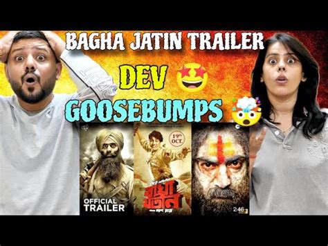 BAGHA JATIN Official Trailer Bengali Reaction Dev Arun Roy YouTube