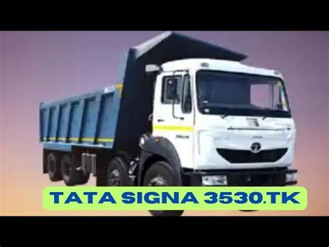 Tata Signa 3530 TK Tipper Full Details Price Mileage Features