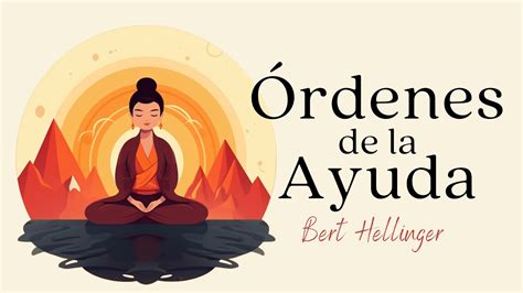 los ÓRDENES de la AYUDA Bert Hellinger YouTube