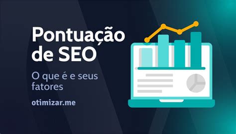 O que é uma pontuação de SEO