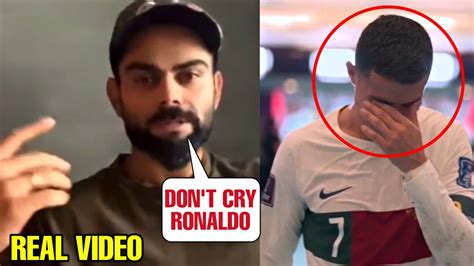 Virat Kohli Emotional Message For Crying Cristiano Ronaldo After