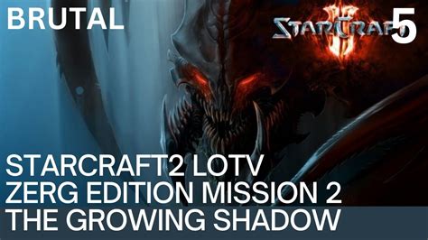 StarCraft II LOTV Zerg Edition Mission 2 The Growing Shadow YouTube