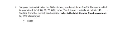 Solved Suppose That A Disk Drive Has 100 Cylinders Numbered