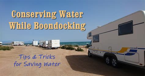 Conserving Water While Boondocking In Your Rv Rv Chicks