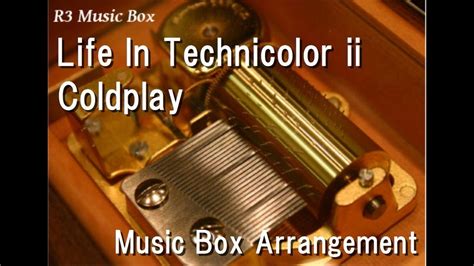 Life In Technicolor Ii Coldplay Music Box YouTube