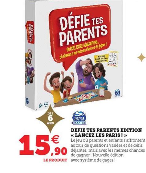 Promo Defie Tes Parents édition lancez Les Paris chez Super U