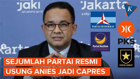 Deretan Partai Yang Dukung Anies Jadi Capres Terbaru Demokrat YouTube