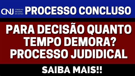 Quando O Processo Esta Concluso Para Sentença Quanto Tempo Demora LIBRAIN