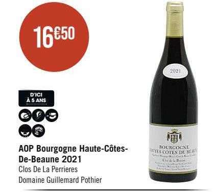 Promo Aop Bourgogne Haute Côtes De Beaune 2021 Clos De La Perrières