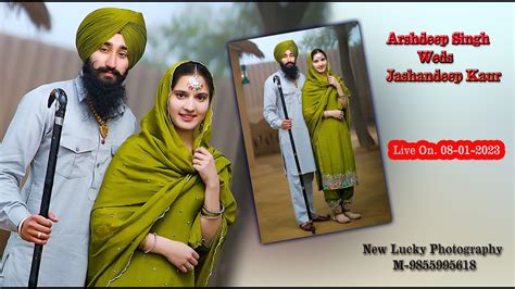 Live Wedding Ceremony Arshdeep Weds Jashandeep Kaur New Lucky