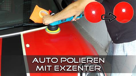 Auto Polieren Mit Exzenter Poliermaschine F R Anf Nger Anleitung