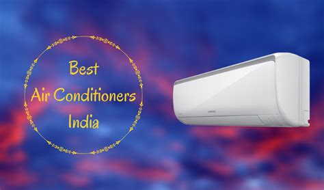 Best Air Conditioner In India 2020 Sharat Jaswal