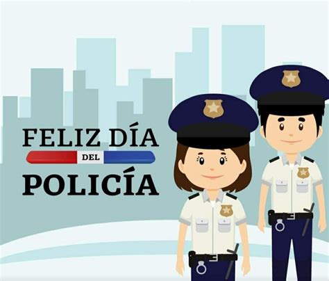 D A Del Polic A Feliz Dia Del Policia D A Del Policia Feliz Dia Policia