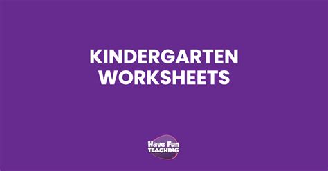 Kindergarten Worksheets Have Fun Teaching