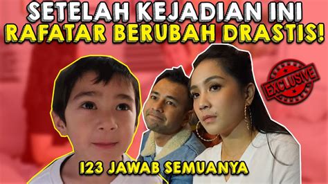 EXCLUSIVE SETELAH KEJADIAN INI RAFATAR BERUBAH DRASTIS 123 JAWAB