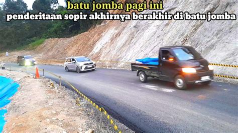 Batu Jomba Pagi Ini Penderitaan Sopir Akhirnya Berakhir Di Batu Jomba