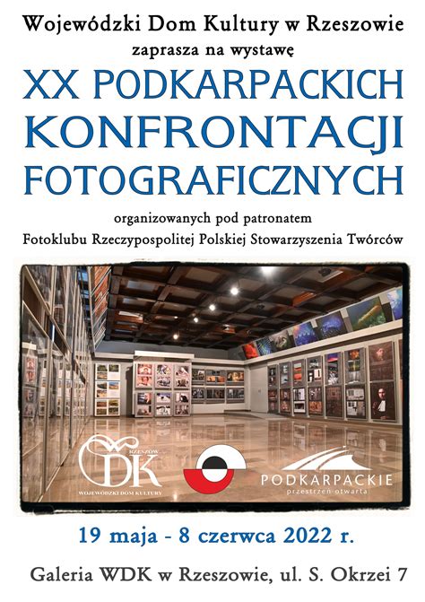 Xx Podkarpackie Konfrontacje Fotograficzne Wystawa W Galerii Wdk