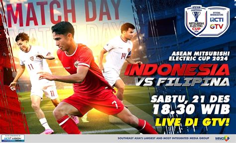 Jadwal Siaran Langsung Timnas Indonesia Vs Filipina Di Piala Aff