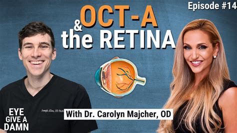 Eye Give A Damn About Oct A And The Retina With Dr Carolyn